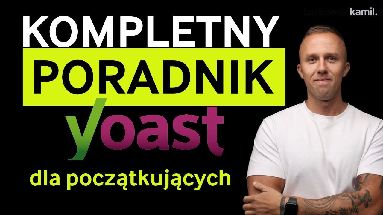 Yoast SEO - poradnik konfiguracji od A do Z