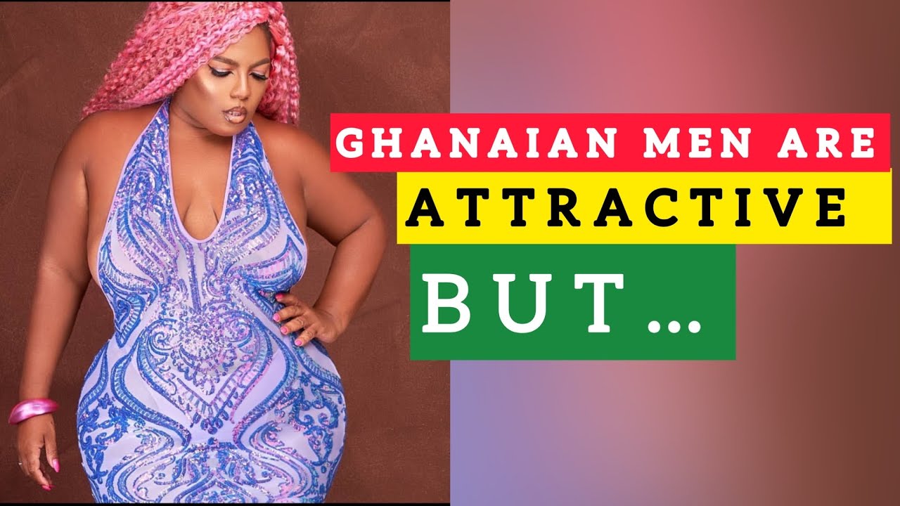 Ghanaian Men Are Very Attractive - Diaspora Woman