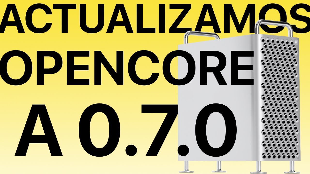 ACTUALIZAMOS A LA ULTIMA VERSION DE OPENCORE 0.7.0  🖥✨