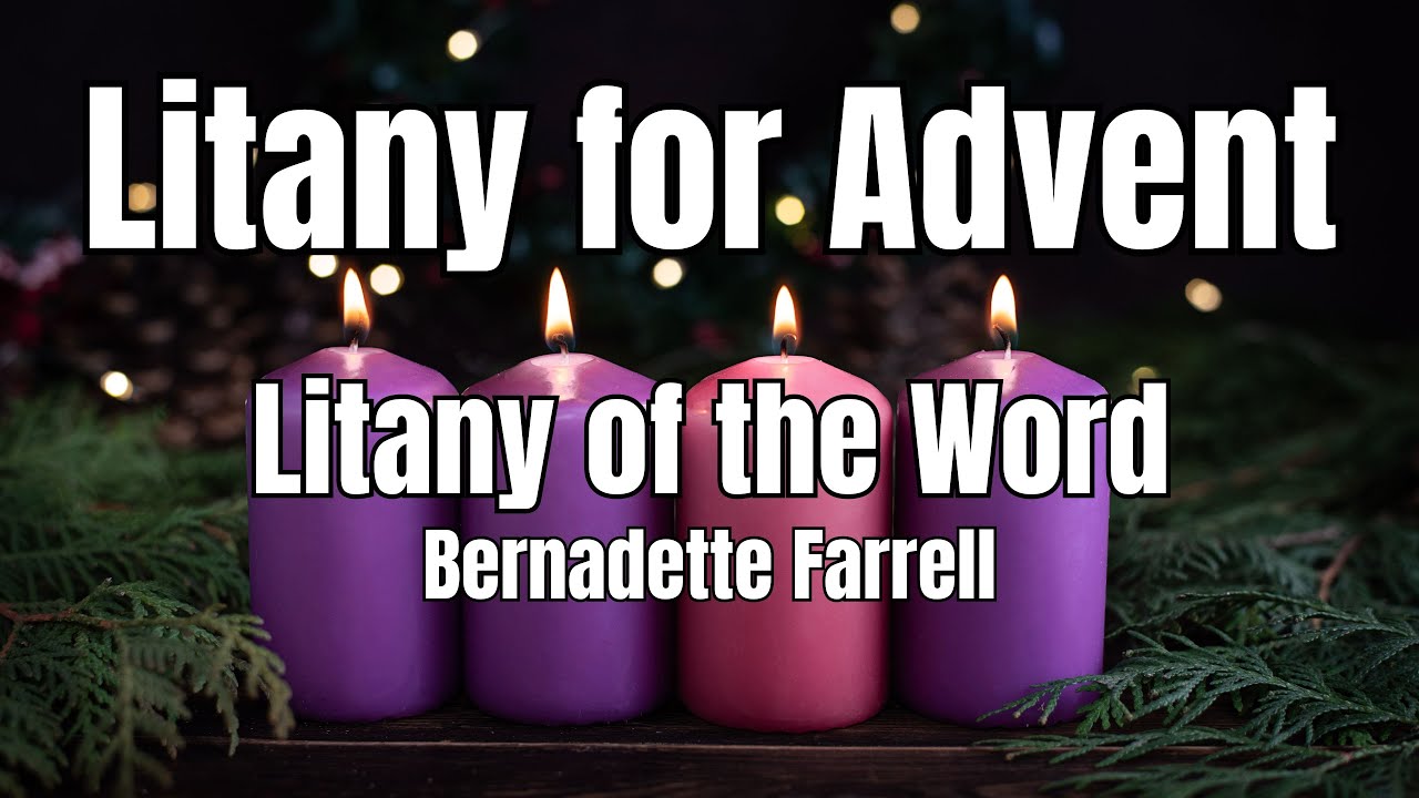 Litany for Advent | Litany of the Word | Bernadette Farrell | lyrics