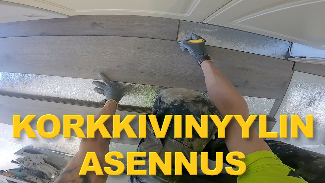 KORKKIVINYYLIN ASENNUS | Timpurilta Talo