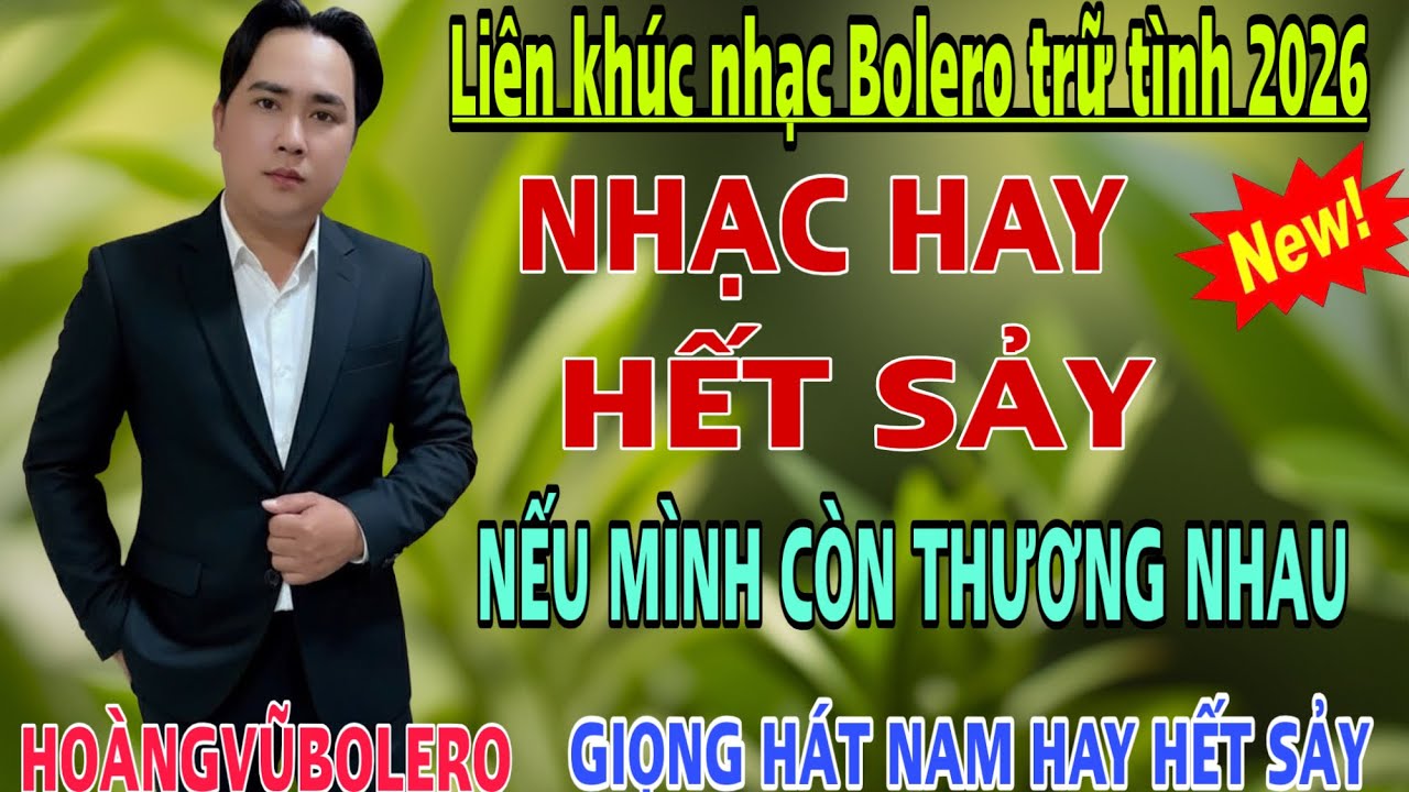 LIÊN KHÚC TRỮ TÌNH BOLERO 2026-NGƯỜI GIỜ NƠI ĐÂU-HOÀNGVŨBOLERO,GIỌNG HÁT HAY HẾT SẢY(ST VŨ DUY LONG)
