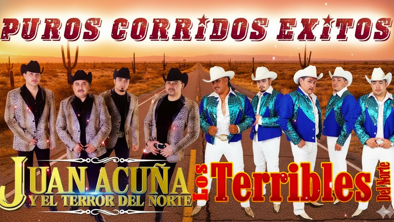 Juan Acuña y El Terror Del Norte vs Los Terribles Del Norte 🔥 Corridos Norteños Mix Éxitos