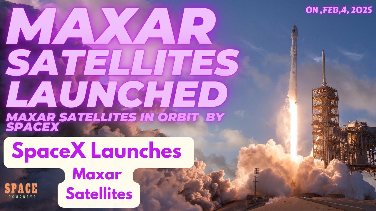 SpaceX Launches Maxar Satellites to Enhance Earth Monitoring | #spacex #space #elonmusk #falcon9
