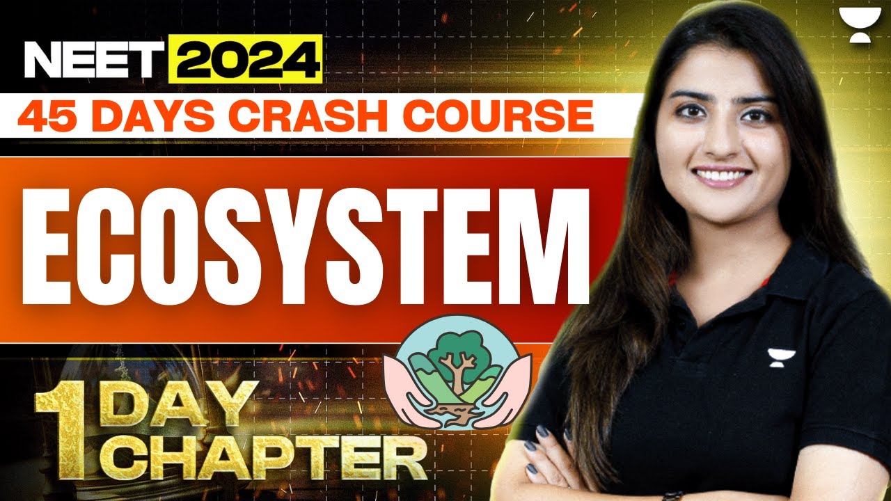 1 Day 1 Chapter: Ecosystem in One Shot | 45 Days Course | NEET 2024 | Seep Pahuja