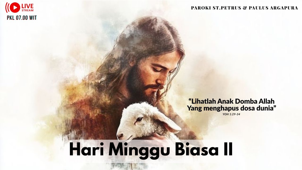 Live Misa II Hari Minggu Biasa yang ke-II, Paroki St. Petrus dan Paulus Argapura