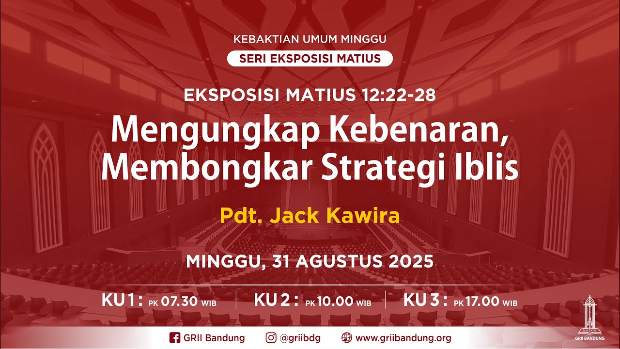 Mengungkap Kebenaran, Membongkar Strategi Iblis - Pdt. Jack Kawira - Ibadah Minggu - 31 Agustus 2025