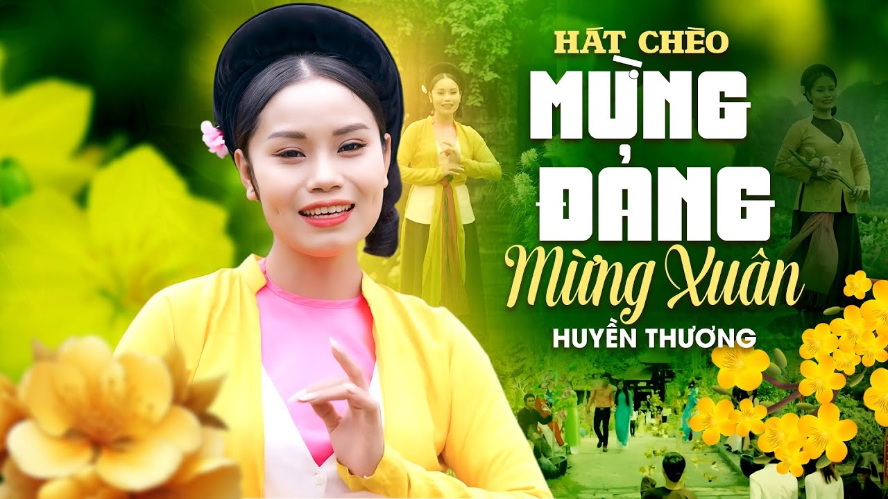 Hát Chèo Mừng Đảng Mừng Xuân 2026 | Huyền Thương Chèo