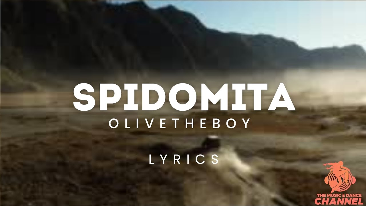 Olivetheboy - Spidomita (lyrics)