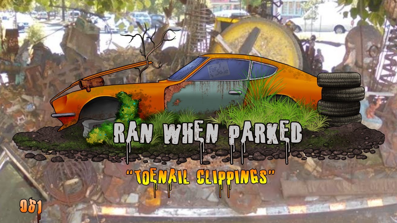 Ran When Parked - 061 - 