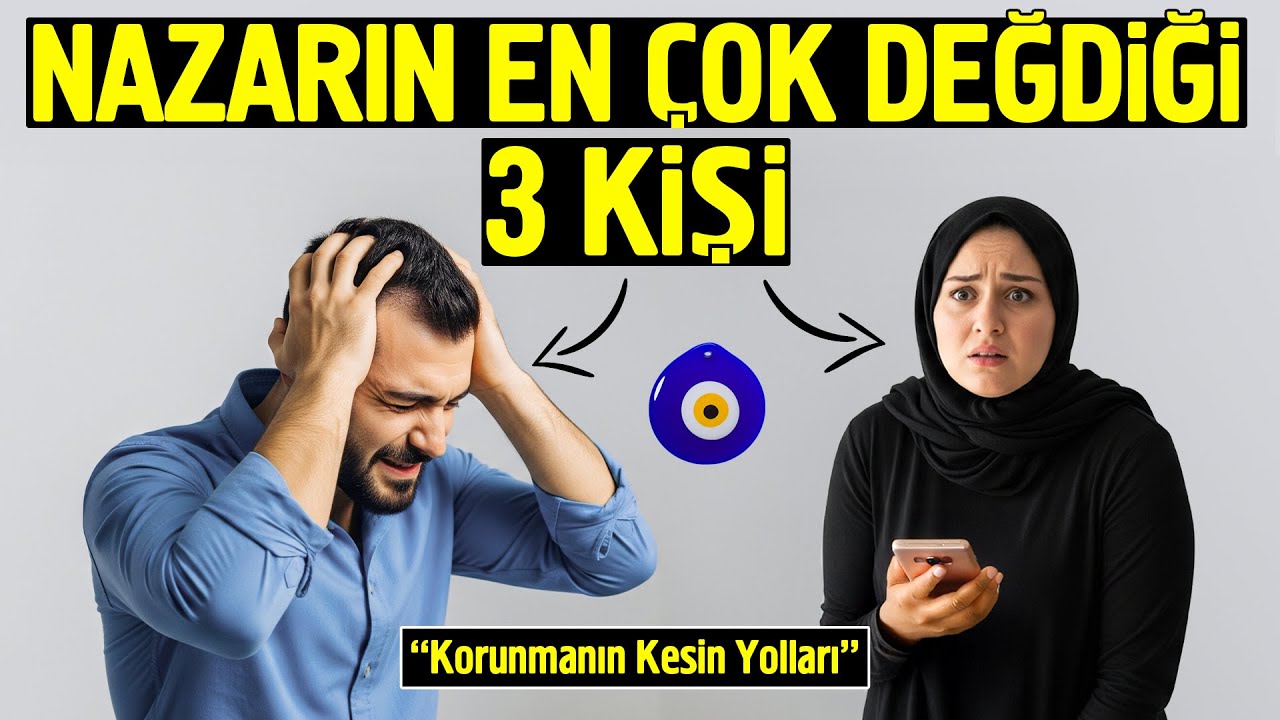 Nazar'ın En Çok Değdiği 3 Kişi. Sende Var mısın? Nazardan Korunmanın Yolları