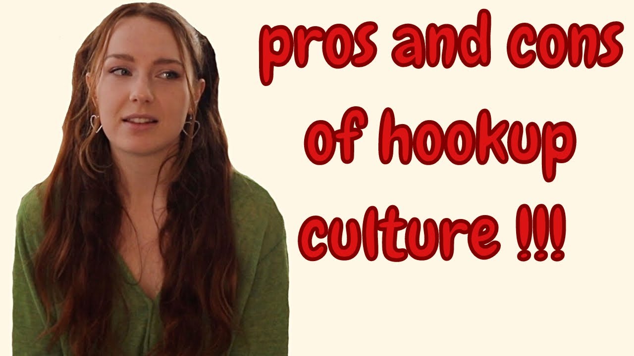 the pros of hookup culture - can casual dating be a good thing?