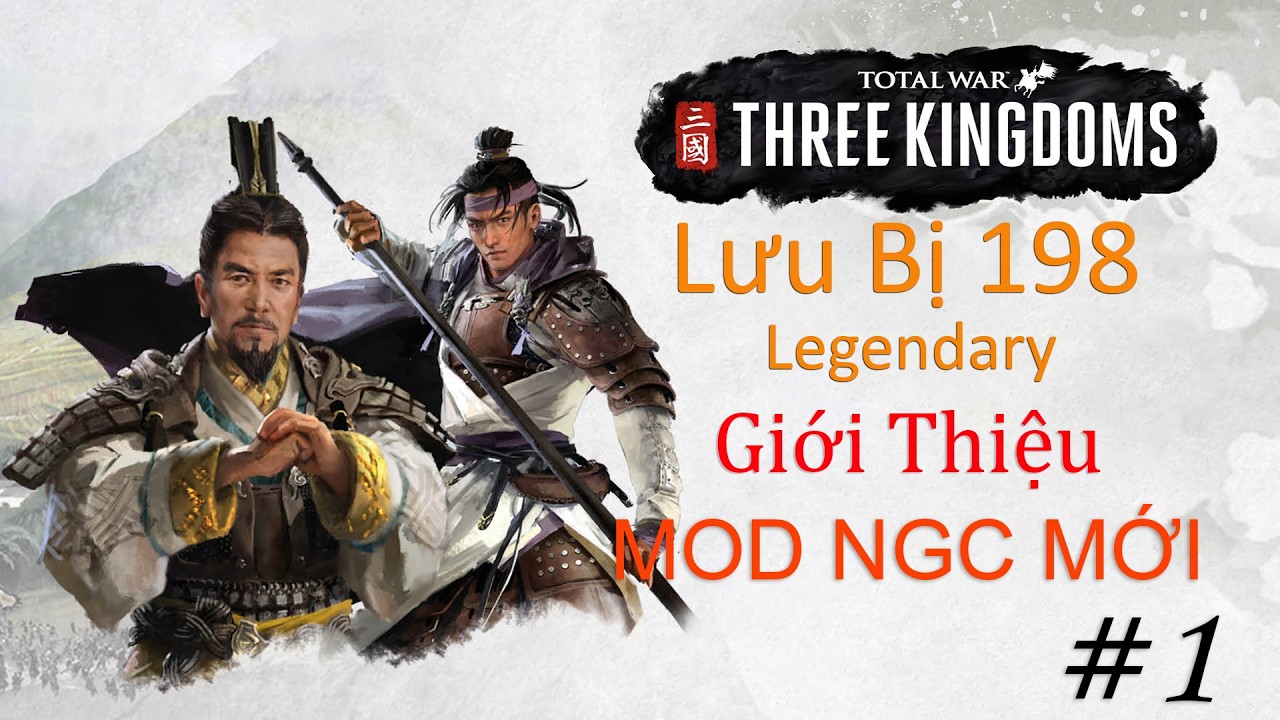 Lưu Bị 198 Legendary#1 Từ Nông Dân Bán Dép Đến Đại Gia Bất Động Sản | Test MOD NGC Mới