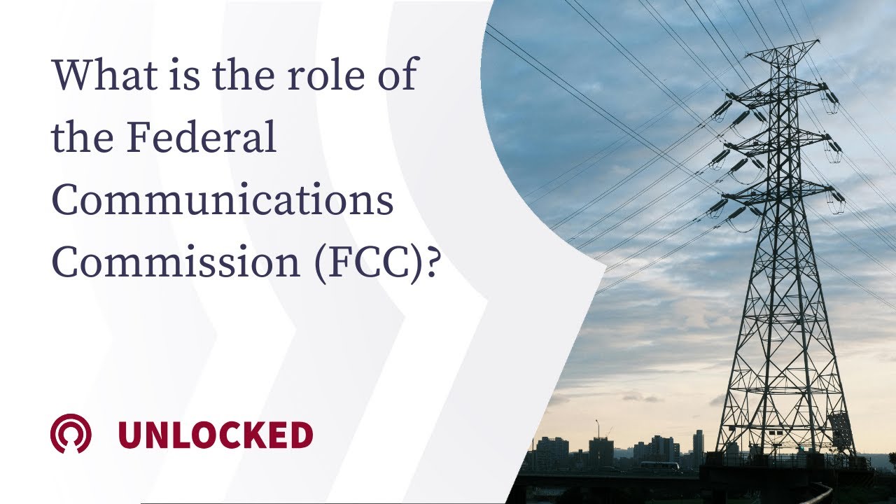 What is the role of the Federal Communications Commission (FCC)?
