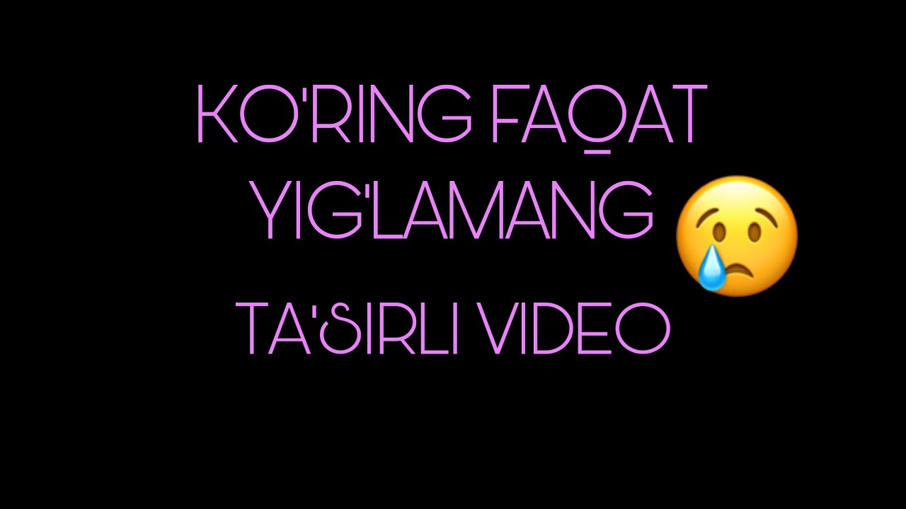 Ko&rsquo;ring Faqat Yig&rsquo;lamang Ta&rsquo;sirli Video (Oxirigacha Ko&rsquo;ring)😢