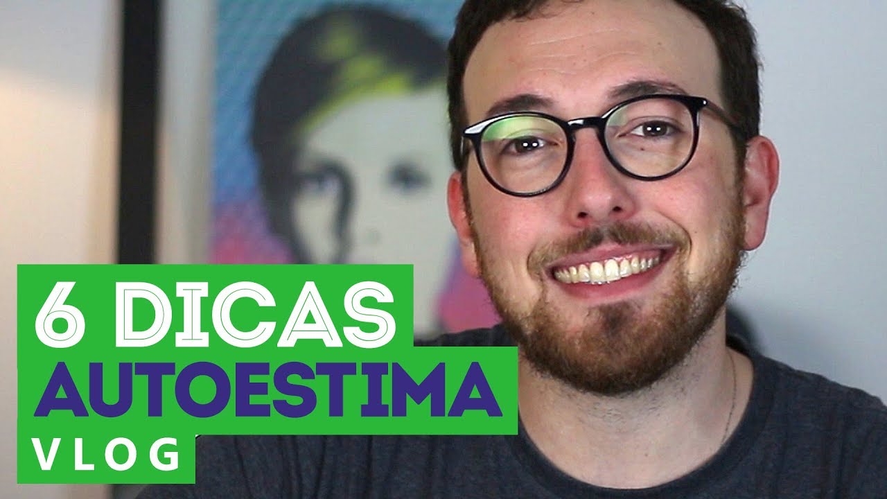 6 dicas para ter mais autoestima