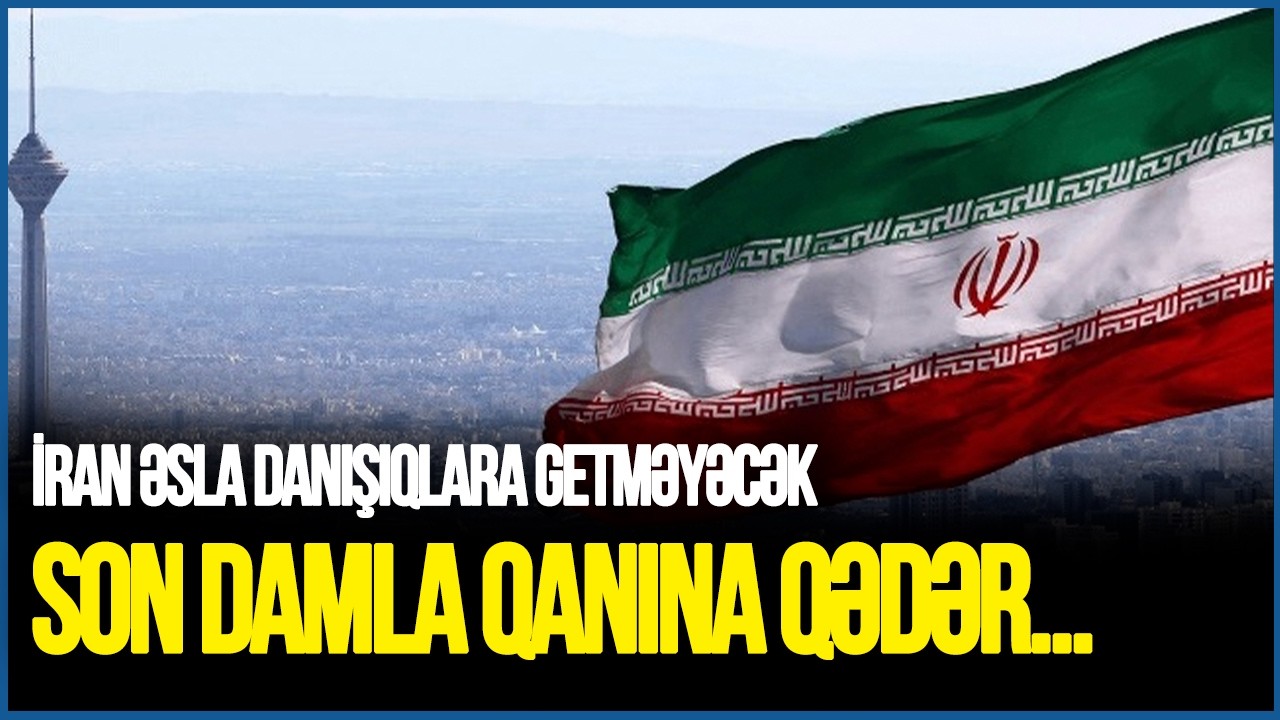 İran əsla DANIŞIQLARA getməyəcək: Onlar SON damla qanına qədər... - Elçin Alıoğludan FƏRQLİ TƏHLİL