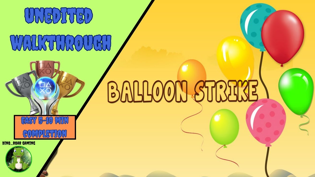 Balloon Strike - Unedited Trophy Walkthrough (PS4/PS5)