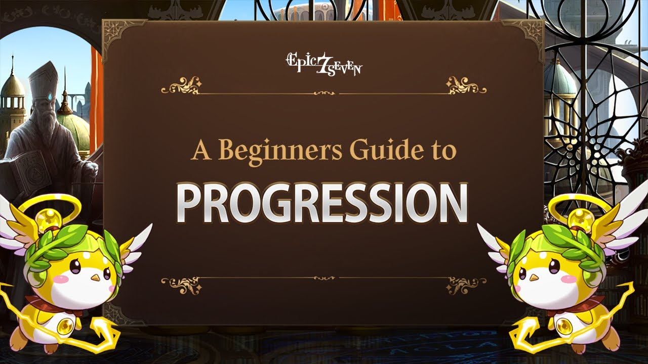 [Epic Seven] A Beginner's Guide to Progression