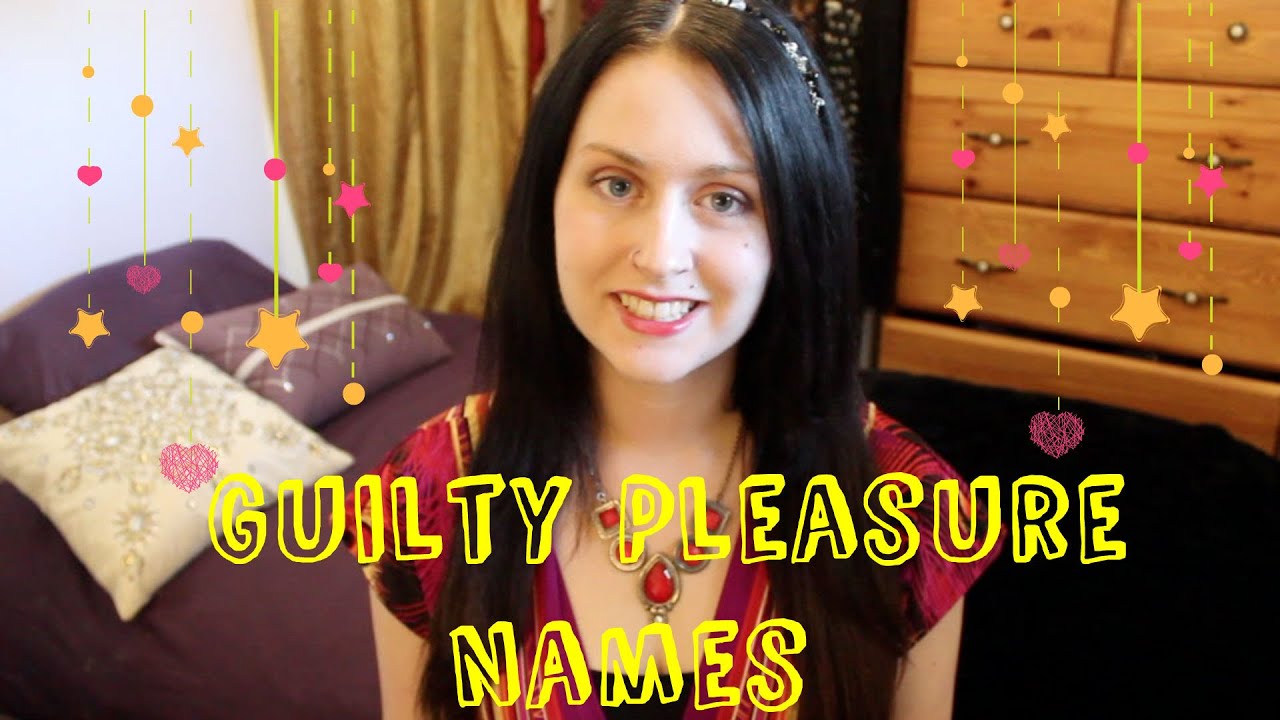 Fun GUILTY PLEASURE Names