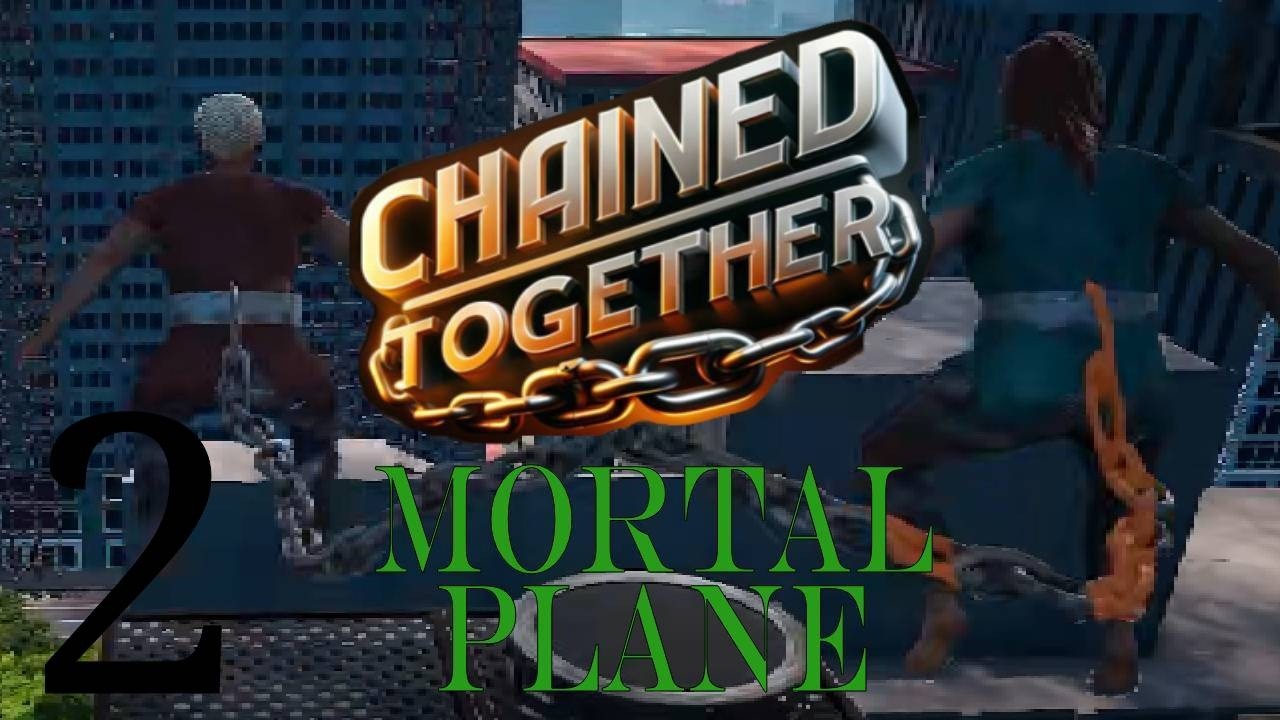 Construction is Hard Work! Chained Together - Part 2