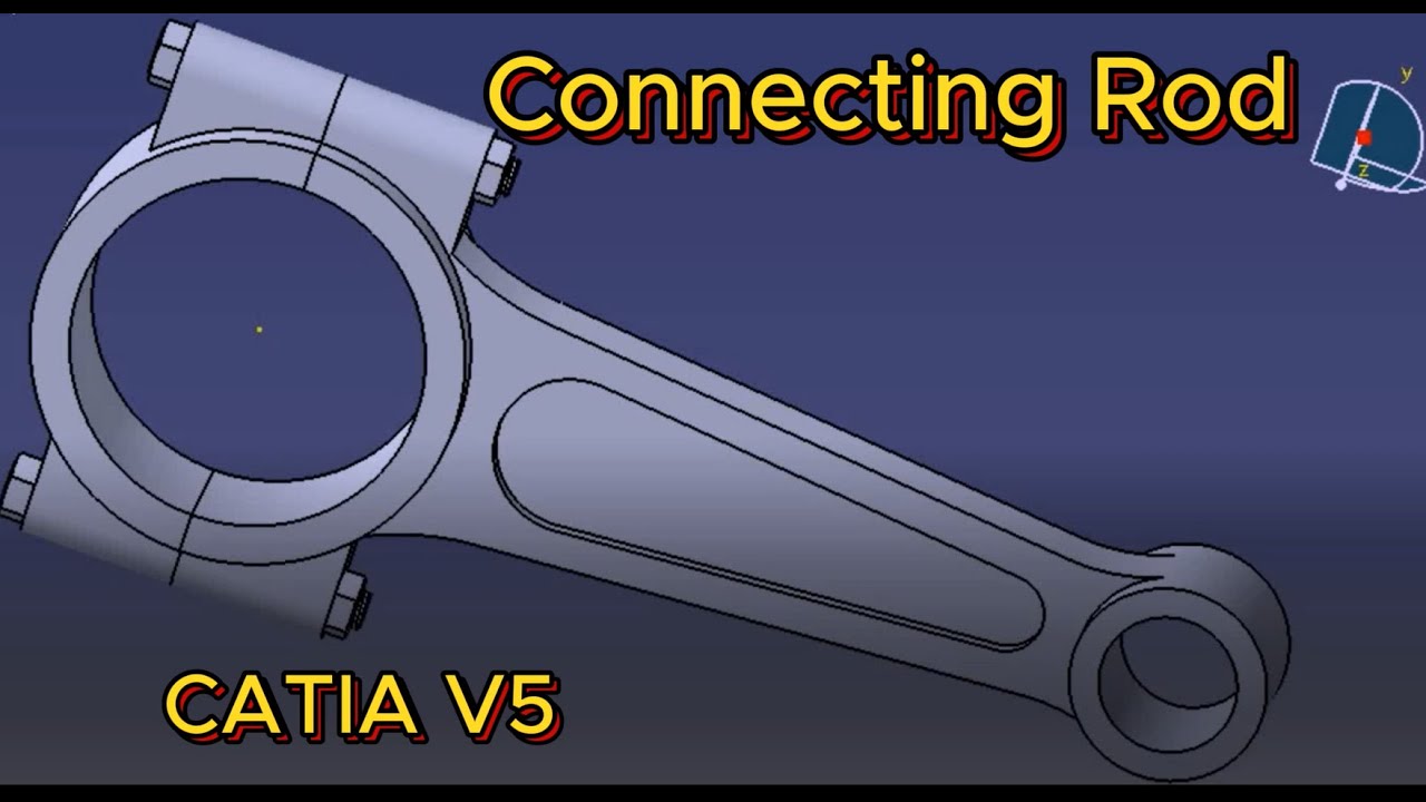 CATIA V5 - Connecting Rod