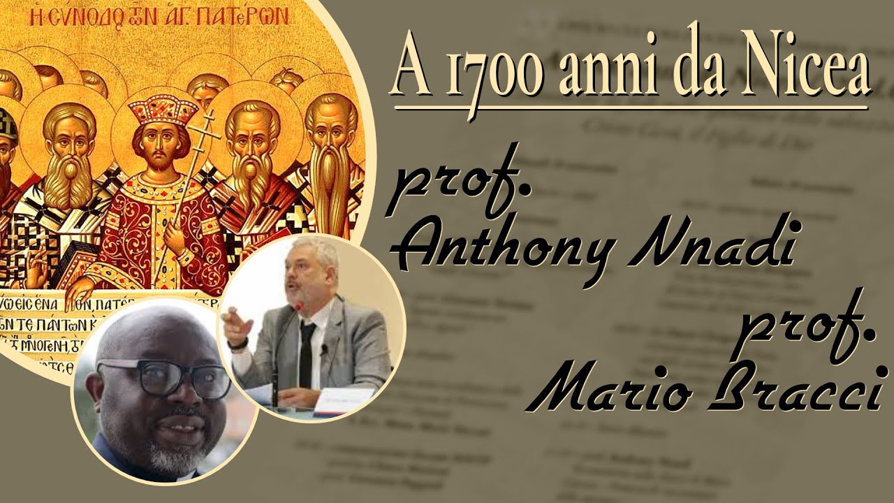 A 1700 anni da Nicea - Sabato seconda parte