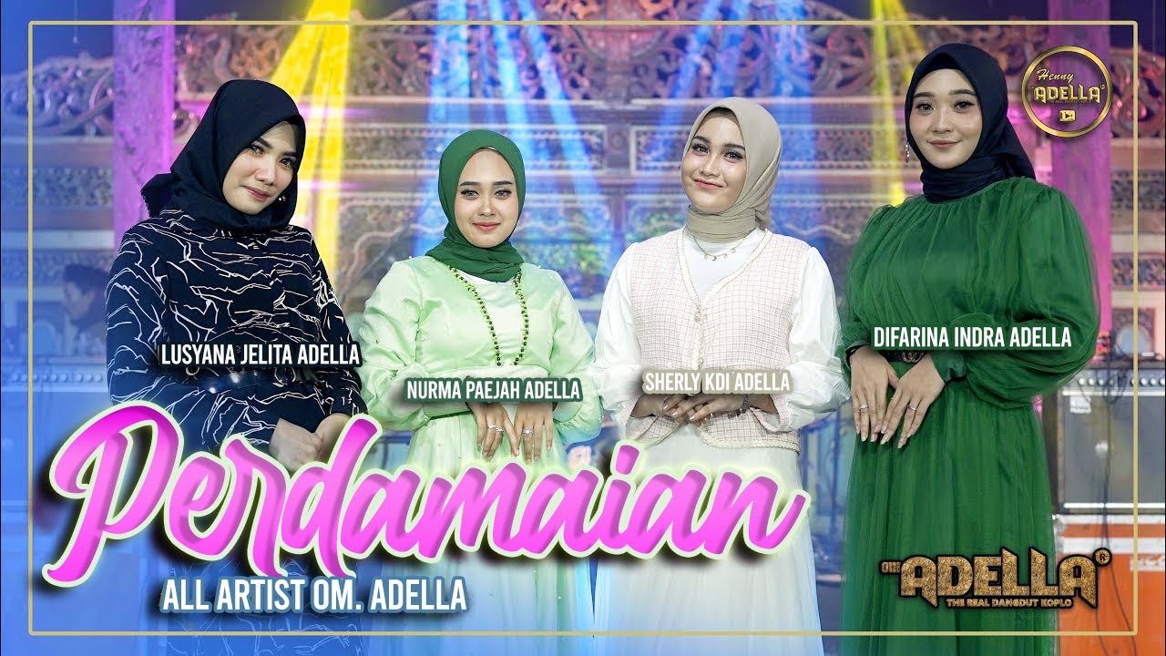 PERDAMAIAN - All Artis ( Lusyana Jelita, Sherly KDI, Nurma Paejah, Difarina Indra ) - OM ADELLA