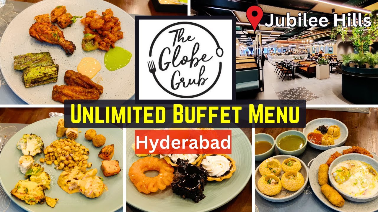 The Globe Grub Buffet Restaurant Jubilee Hills Hyderabad | Globe Grub Unlimited Buffet Hyderabad