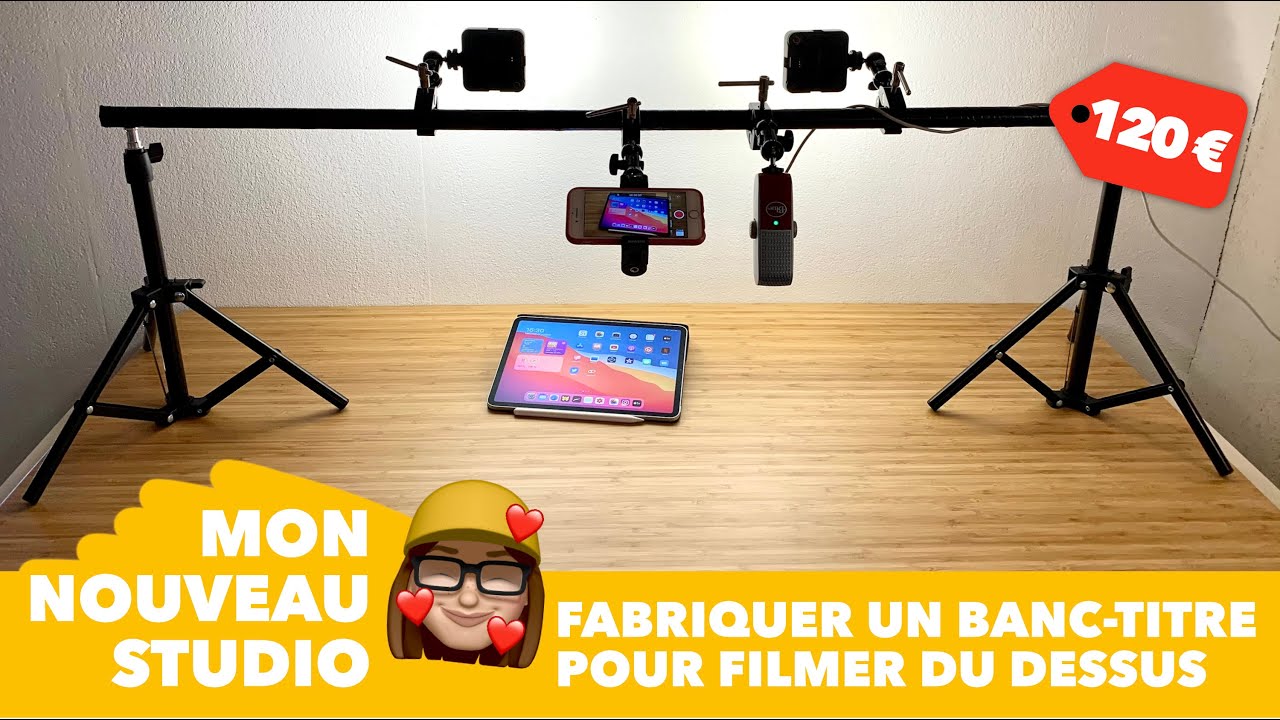 Fabriquer un banc titre pour filmer du dessus • iPhone