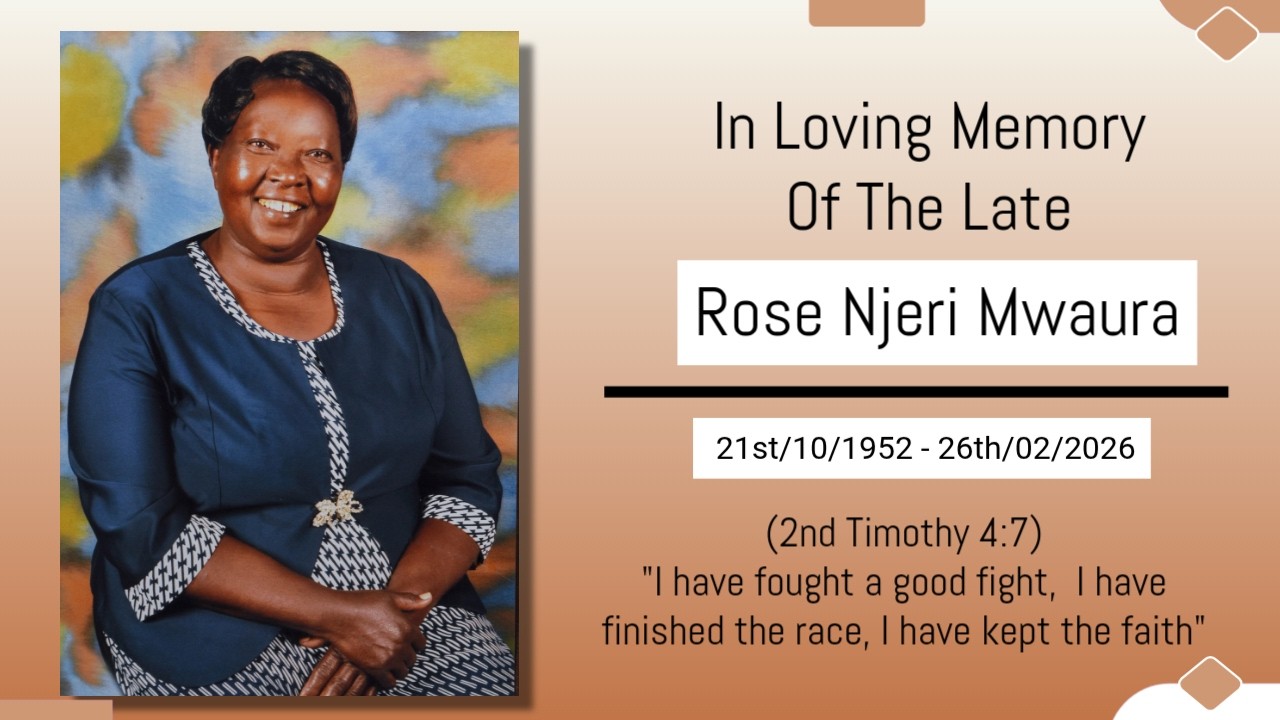 In Loving Memory of Rose Njeri Mwaura (1952- 2026)