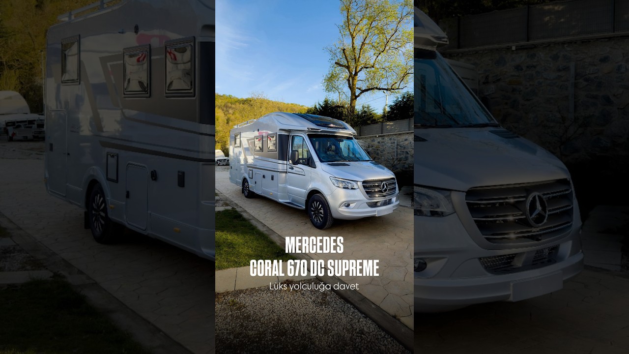 MERCEDES CORAL 670 DC SUPREME #motokaravan #motorhome #karavan #adriat&uuml;rkiye #karavandayaşam #l&uuml;ks