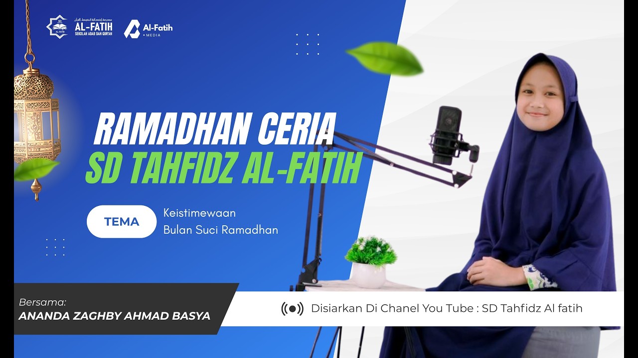 RAMADHAN CERIA BERSAMA SD TAHFIDZ AL-FATIH II KEISTIMEWAAN BULAN SUCI RAMADHAN