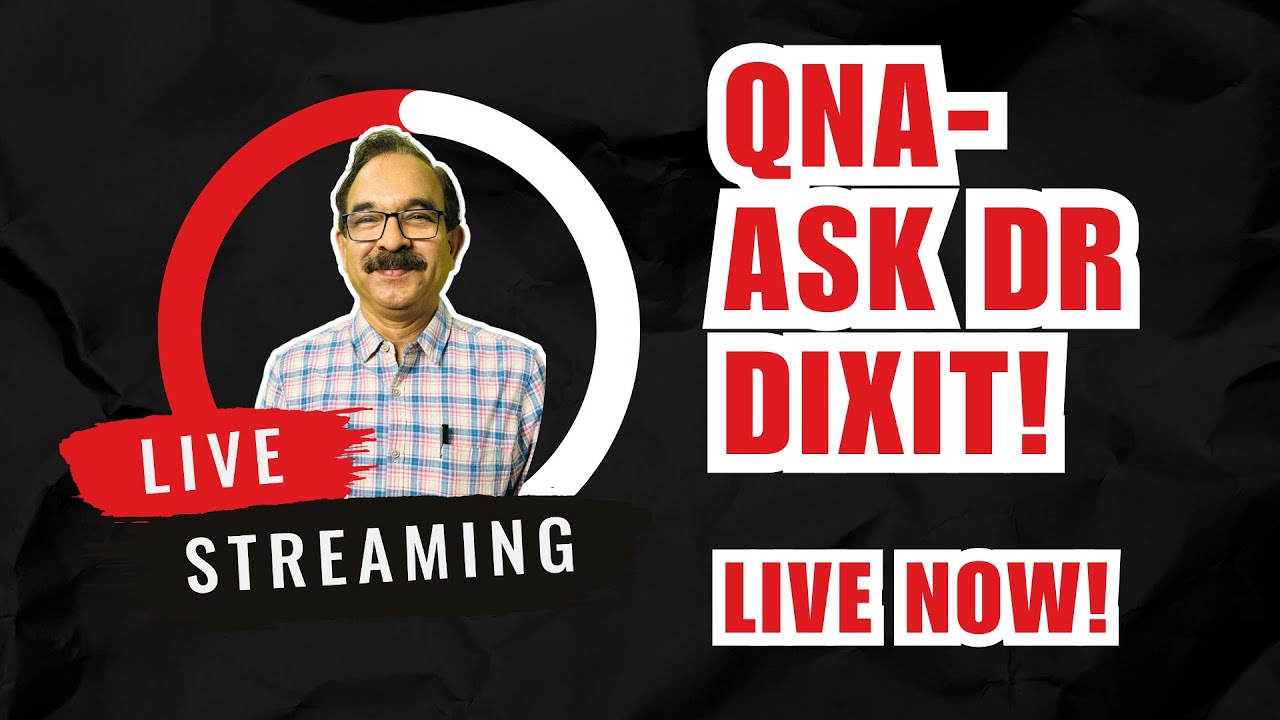 Questions and Answers with Dr Dixit Live!