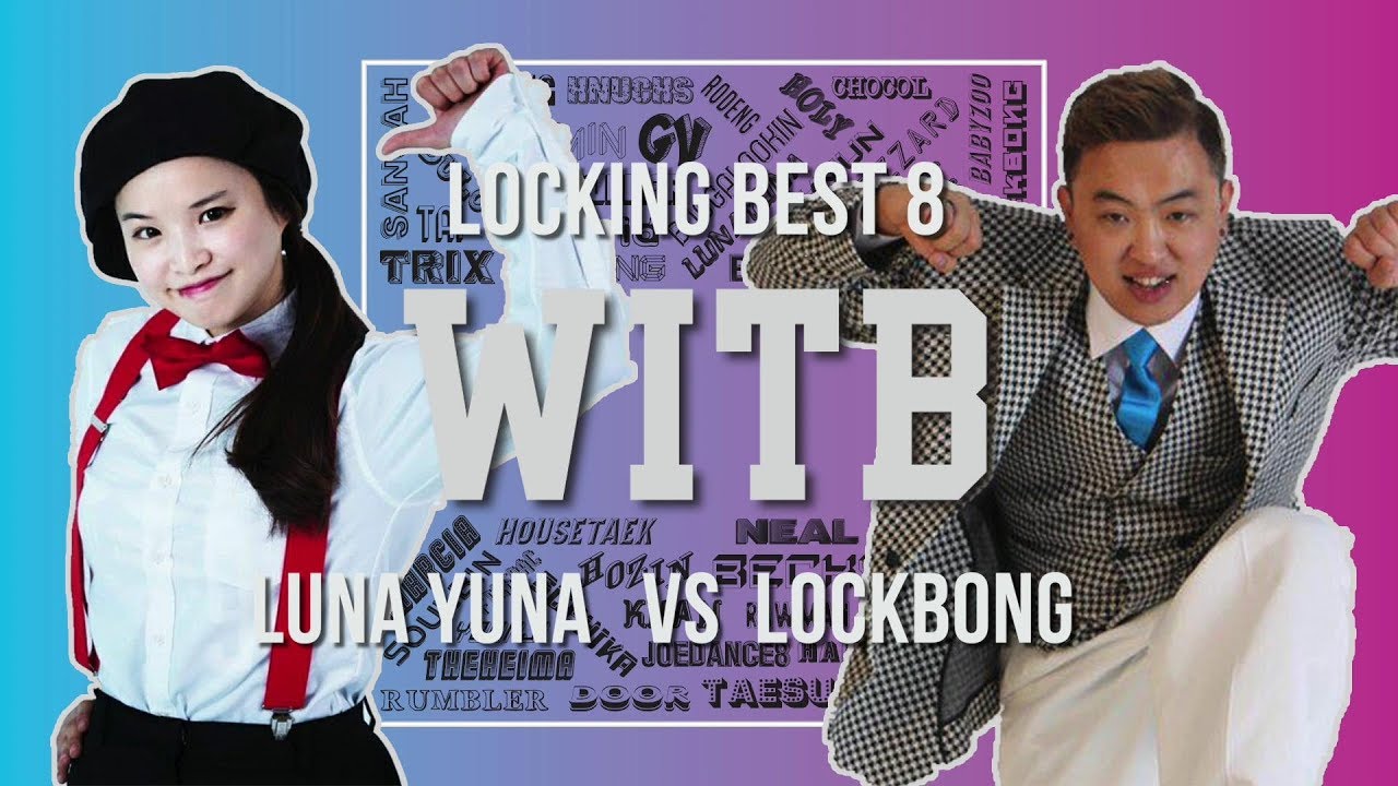 LUNA YUNA vs LOCKBONG｜Locking Best8 @ WITB 2019｜LB-PIX
