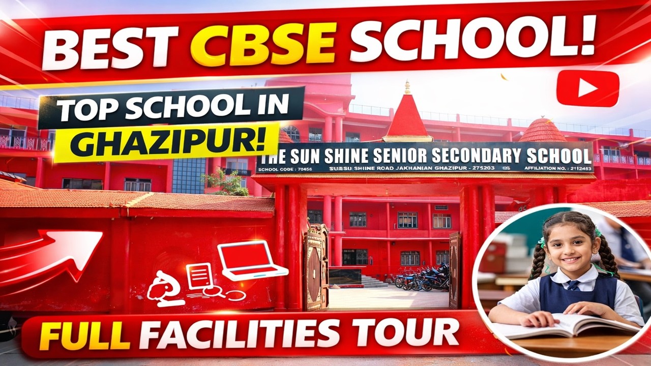 Inside The Sun Shine School | Best CBSE School Facilities in Ghazipur