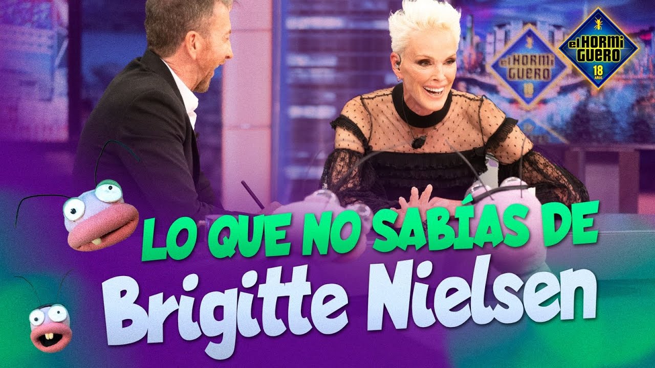 Los secretos mejor guardados de Brigitte Nielsen - El Hormiguero