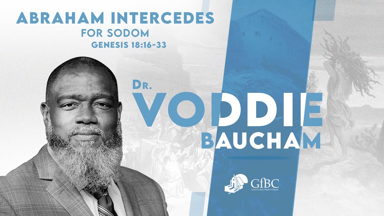 Abraham Intercedes for Sodom   l   Voddie Baucham