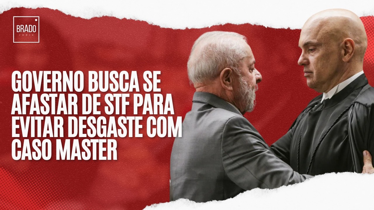 GOVERNO BUSCA SE AFASTAR DE STF PARA EVITAR DESGASTE COM CASO MASTER
