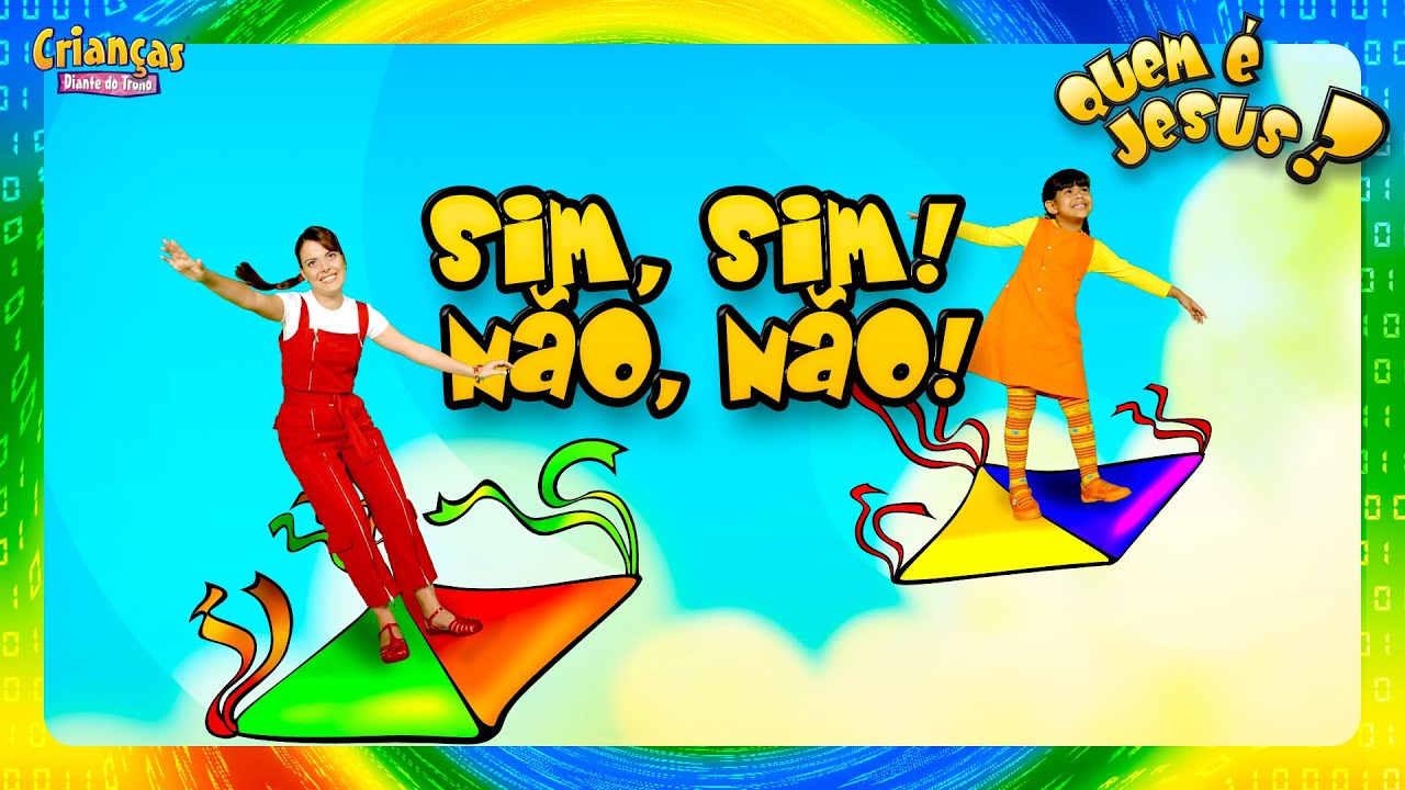 Sim, Sim! Não, Não! | DVD Quem é Jesus? | Crianças Diante do Trono
