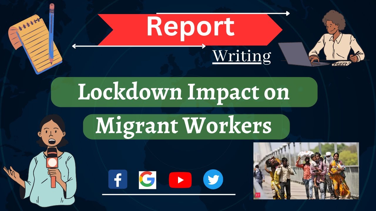 Report writing on Lockdown Impact on Migrant Workers||Report writing in English|| COVID-19 Impact