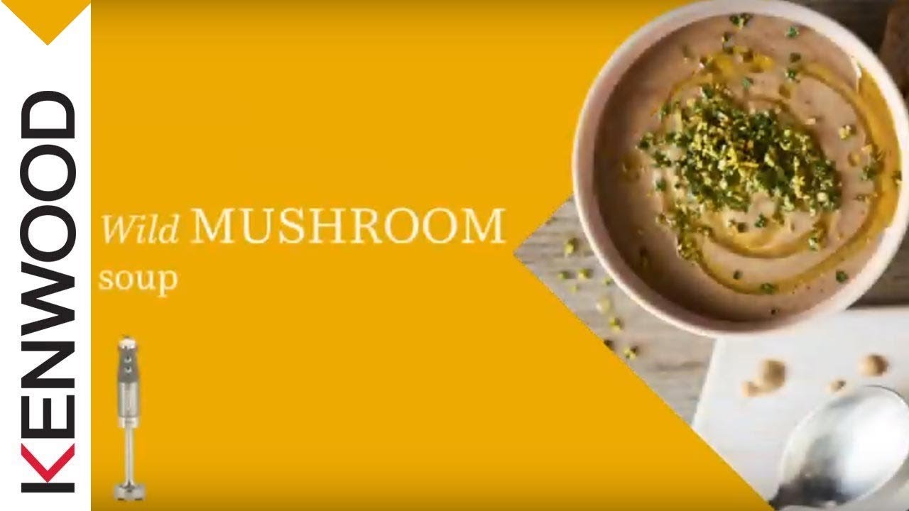 Wild Mushroom Soup made with the Kenwood Triblade System Pro Hand Blender