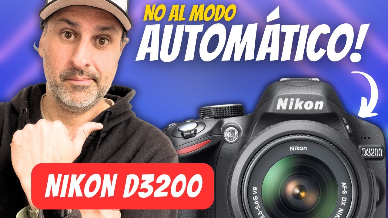 Nikon D3200 👉 Ese Maldito modo Automático!
