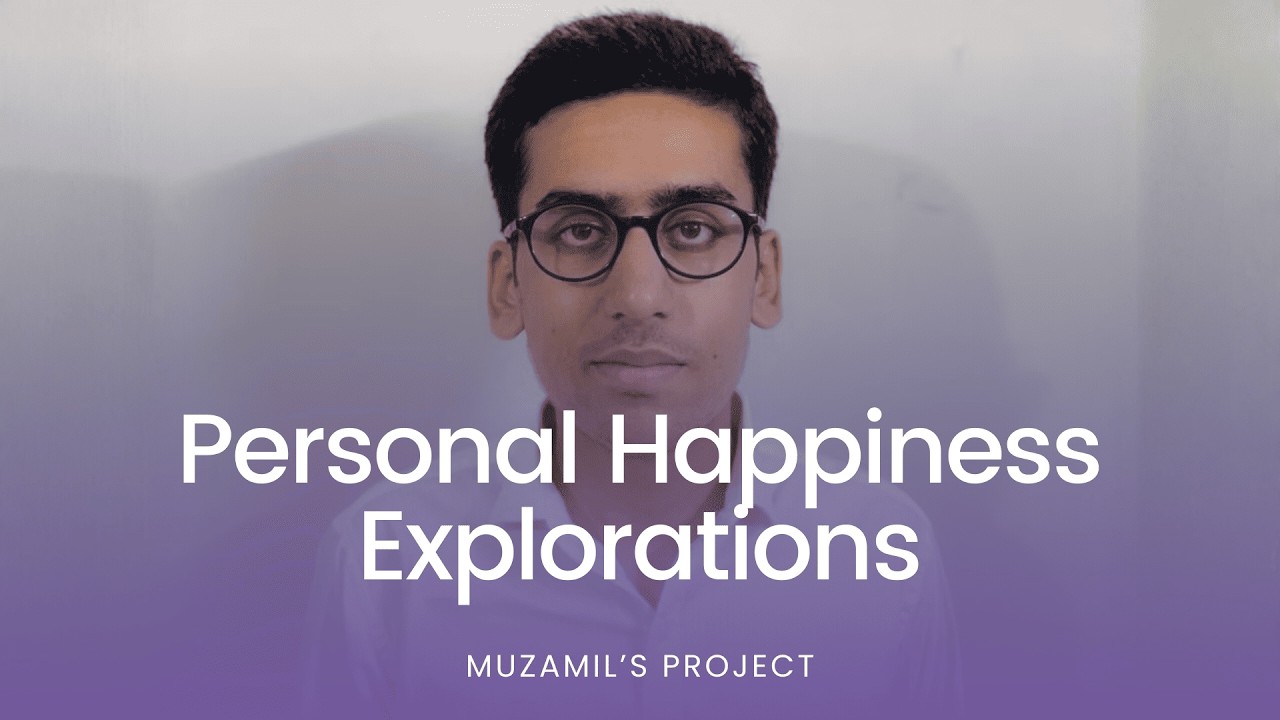 Muzamil’s Project: Personal Happiness Explorations