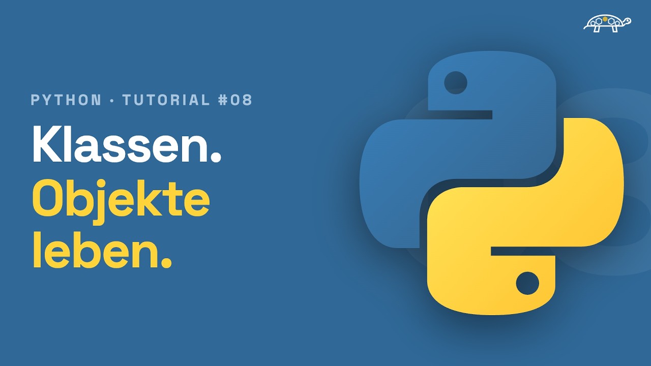 #08 Python Tutorial | Klassen und Objekte