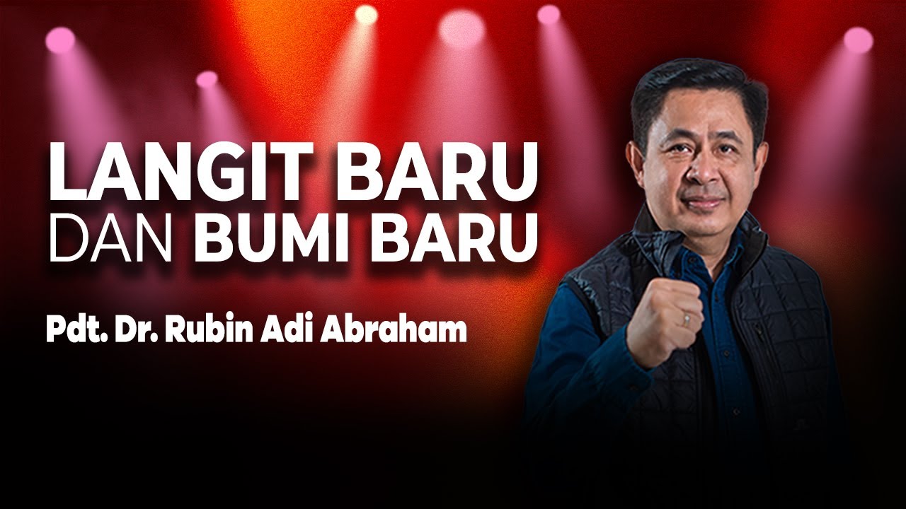 Langit Baru dan Bumi Baru - Pdt. Dr. Rubin Adi Abraham #kotbahterbaru #kotbahsingkat