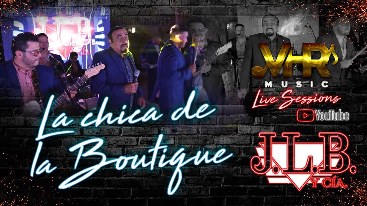 J.L.B. Y C&iacute;a - La Chica De La Boutique (En Vivo)