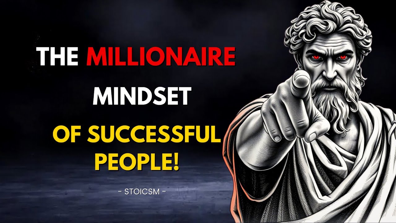 Millionaire Mindset - Successful Thinking Habits You Should Know l Stoicsm