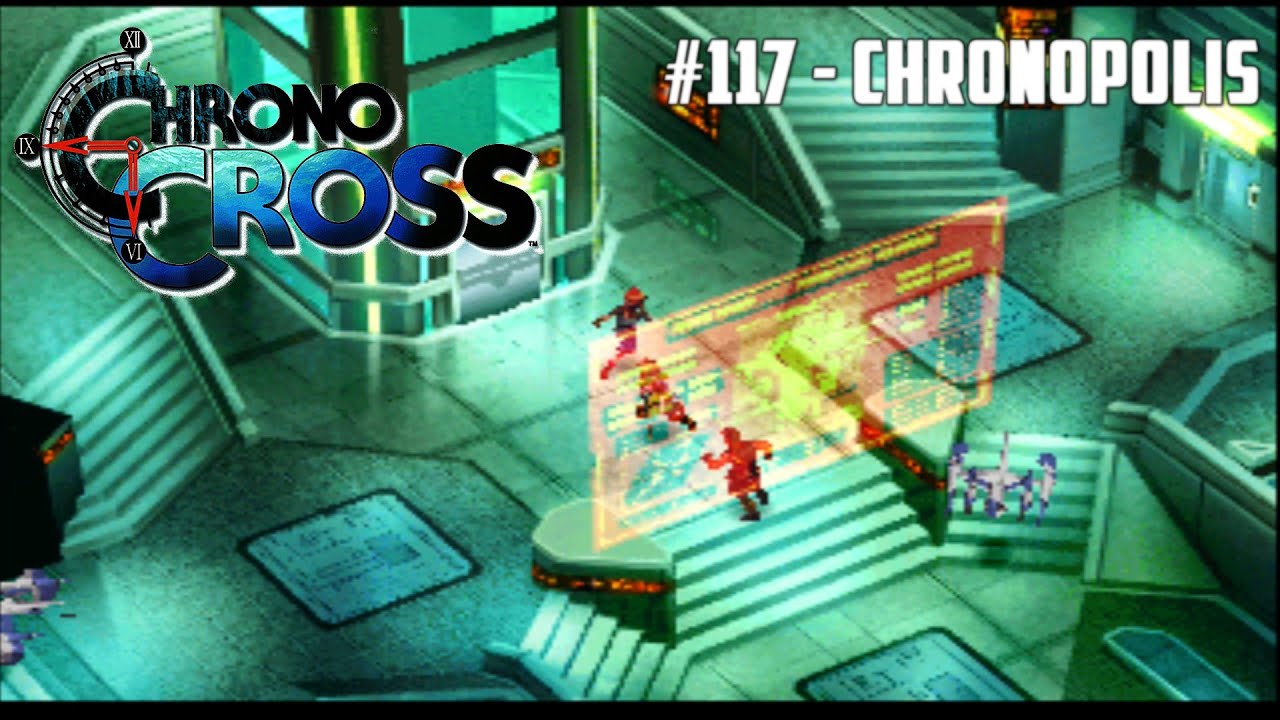 Chrono Cross #117 - Chronopolis