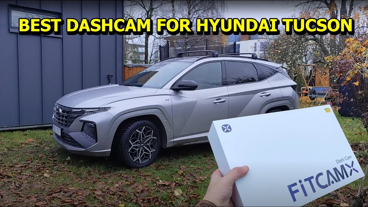 Best Dash Cam for Hyundai Tucson 2022 (FitcamX) – Step-by-Step Guide